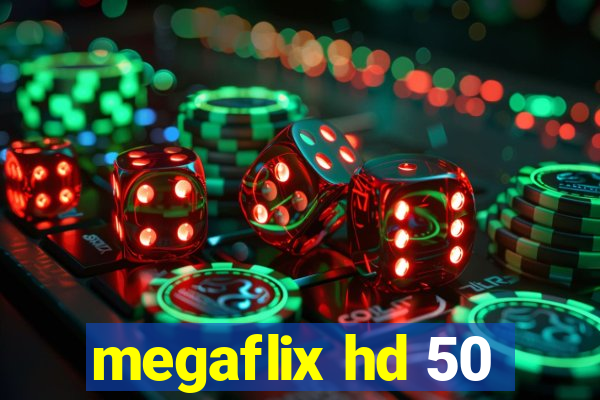 megaflix hd 50